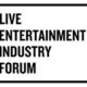 Live Entertainment Industry Forum