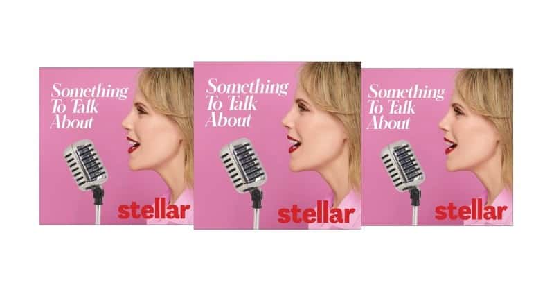 Stellar - Something To Talk About podcast